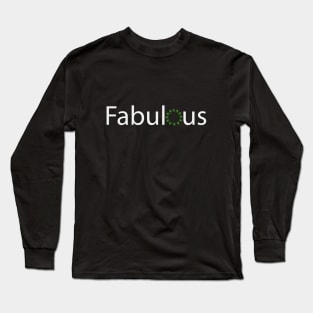 Fabulous creative typography design Long Sleeve T-Shirt